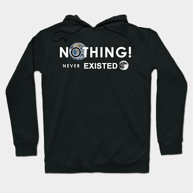 Nothing Never Existed Science Question Hoodie by The Witness